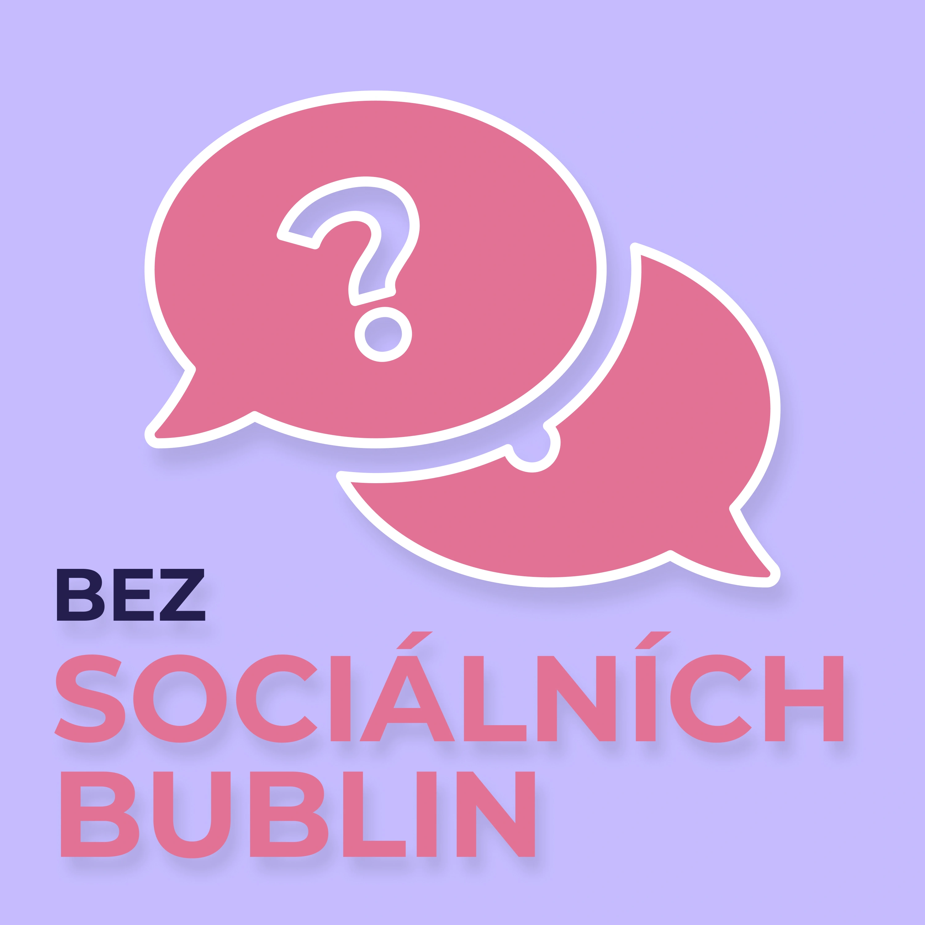 Epizoda - Bez sociálních bublin