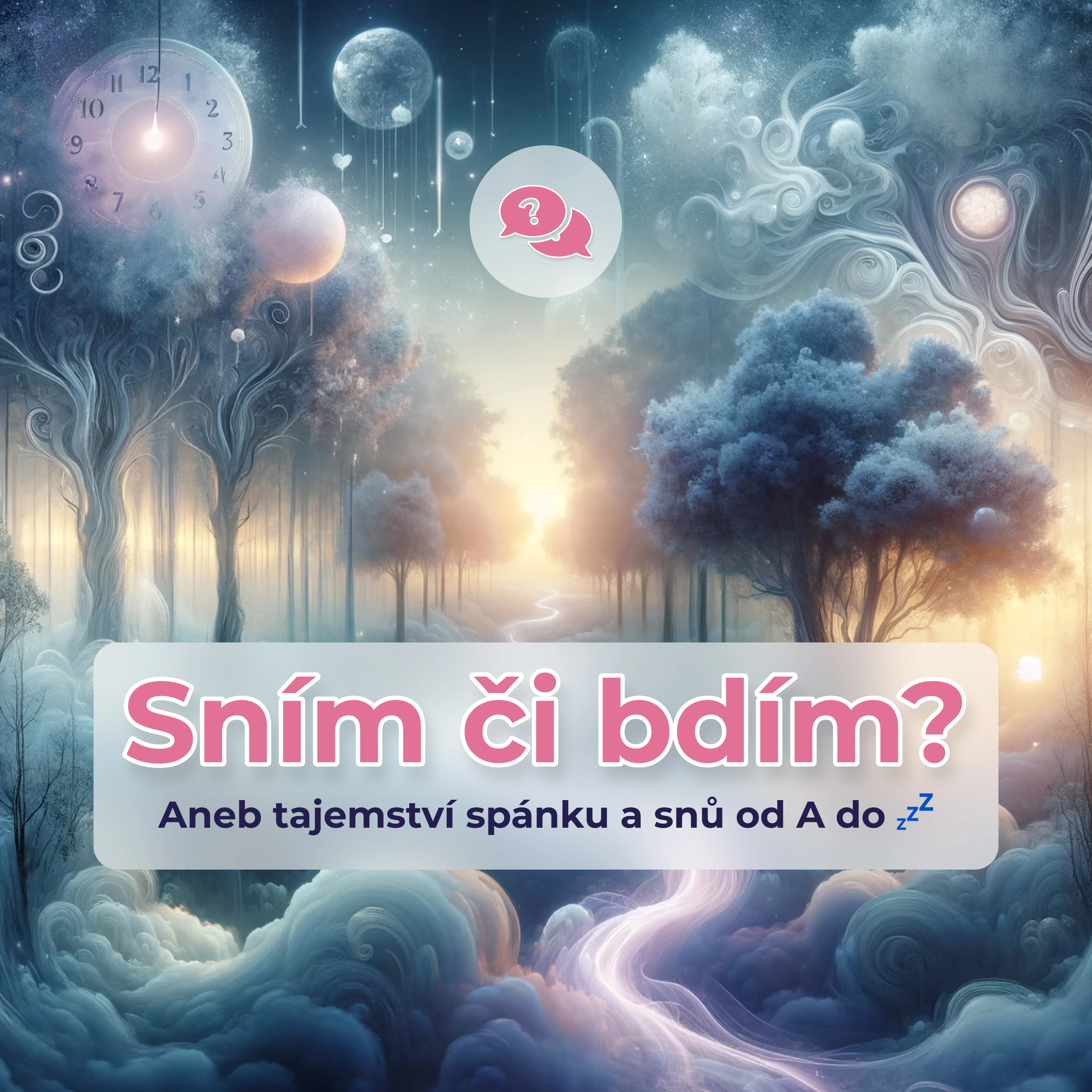 Epizoda - Sním či bdím? Aneb tajemství spánku a snů od A do ZZZ