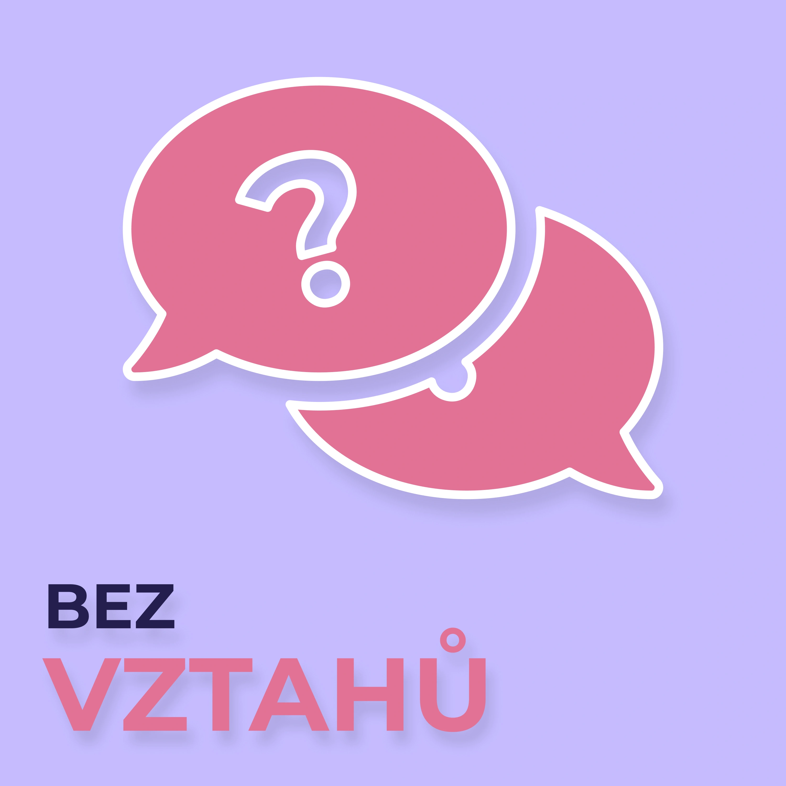 Epizoda - Bez vztahů